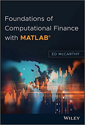 Foundations of Computational Finance with MATLAB®