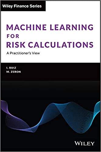 Machine Learning for Risk Calculations: A Practitioner′s view